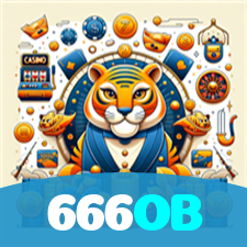 666OB：A diversão está garantida! Aposte nas melhores slots agora!