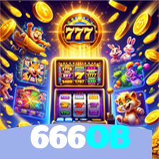 666OB：O melhor cassino para você jogar slots e apostar no futebol online!