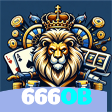 666OB：O melhor cassino online com roleta, poker e apostas no futebol ao vivo!