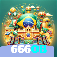 666OB：As melhores slots para você! Aposte e ganhe agora!