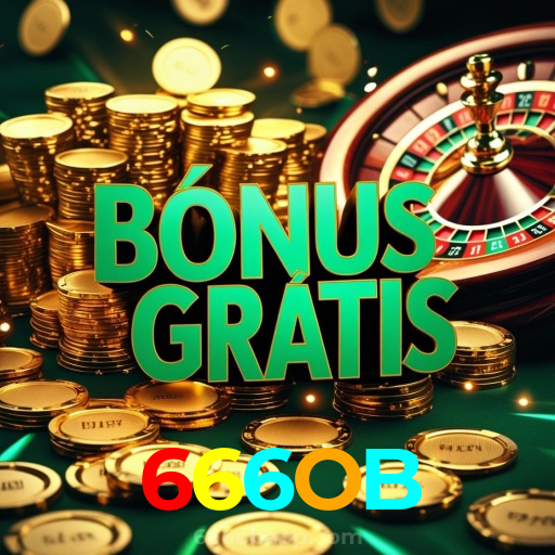 666OB:A diversão começa no cassino online com poker, roleta e apostas no futebol!